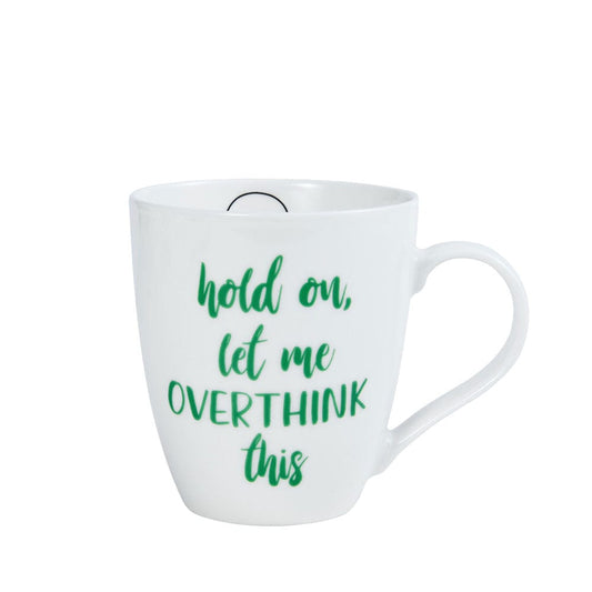 Sentiment Mugs Let Me Overthink This Mug