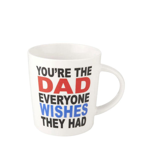 Sentiment Mugs Youre The Dad Everyone Wishes They Had Mug